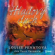 The Hungry Ghost - Louise Pennyová