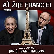 Ať žije Francie! - Ivan Kraus