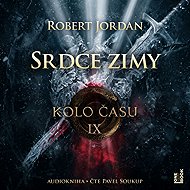 Kolo času IX.: Srdce zimy - Robert Jordan