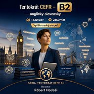 Tentokrát CEFR - B2, anglicky-slovensky - Róbert Hodoši