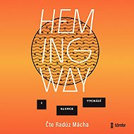 I slunce vychází (Fiesta) - Ernest Hemingway