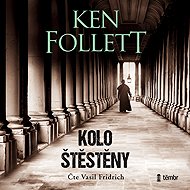 Kolo štěstěny - Ken Follett