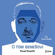O tom Benešovi - Pavel Kosatík