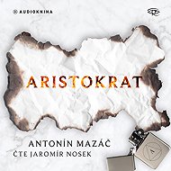 Aristokrat - Antonín Mazáč