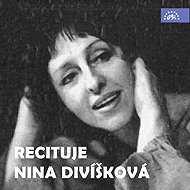 Recituje Nina Divíšková - Různí autoři
