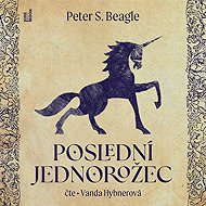 Poslední jednorožec - Peter S. Beagle