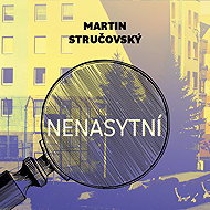 Nenasytní - Martin Stručovský