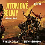 Atomové šelmy: Pustina - František Kotleta  Kristýna Sněgoňová