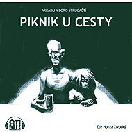 Piknik u cesty - Arkadij Strugackij  Boris Strugackij