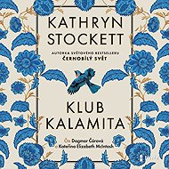 Klub Kalamita - Kathryn Stockett