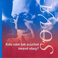 Who zcuchal and dark hair? - Antonín Sova