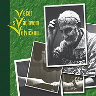 Evening with Vaclav twig - Václav Větvička