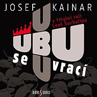 Ubu returns - Josef Kainar