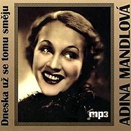 Today they are laughing - Adina Mandlová