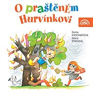 The madcap Hurvinek - Helena Stachová  Denisa Kirschnerová