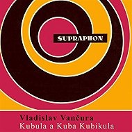 Kubula and Cuba Kubikula - Vladislav Vančura