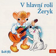 The main role Zeryk - Miloš Kirschner  Vladimír Straka