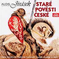 Staré pověsti české - Alois Jirásek