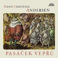 Pasáček swine - Hans Christian Andersen
