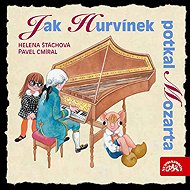 How Hurvínek met Mozart - Helena Stachová  Pavel Cmíral
