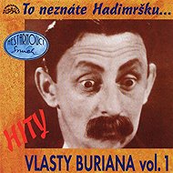 Hits Vlasta Burian 1/You do not know Hadimrška / - Vlasta Burian