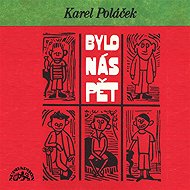 It was five of us - complete recording - Karel Poláček