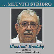 ...Mluviti stříbro - Vlastimil Brodský - Zpověď - Zuzana Maléřová