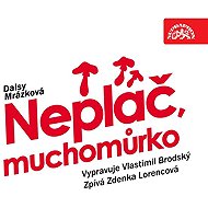 Neplač, muchomůrko - Daisy Mrázková  Zdena Lorencová