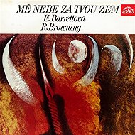 Mé nebe za tvou zem - Robert Browning  Elisabeth B. Barrettová