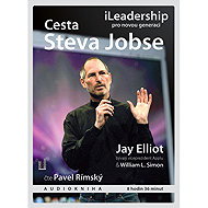 Cesta Steva Jobse: iLeadership pro novou generaci - Jay Elliot  William L. Simon
