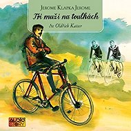 Tři muži na toulkách - Jarome Klapka Jarome