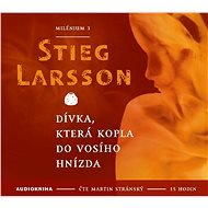 Dívka, která kopla do vosího hnízda - Stieg Larsson