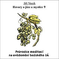 Hovory o józe a mystice č. 9 - Jiří Vacek