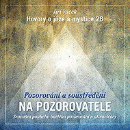 Hovory o józe a mystice č. 26 - Jiří Vacek