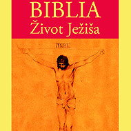 Biblia – Život Ježiša - Různí autoři