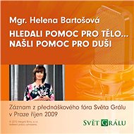 Hledali pomoc pro tělo…našli pomoc pro duši - 