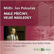 Malé příčiny, velké následky - 