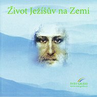 Život Ježíšův na Zemi - Různí autoři