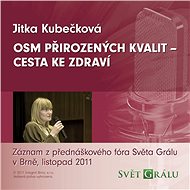 Osm přirozených kvalit – cesta ke zdraví - 