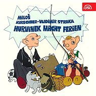 Hurvínek macht Ferien - Miloš Kirschner  Vladimír Straka