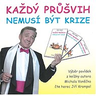 Každý průšvih nemusí být krize - Michal Vaněček