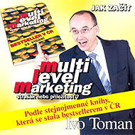 Jak začít MLM - Strašák nebo příležitost? - Ivo Toman