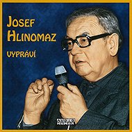 Josef Hlinomaz vypráví - Josef Hlinomaz  Michal Herzán