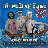 Tři muži ve člunu - Jerome Klapka Jerome