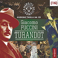 Nebojte se klasiky! 16 Giacomo Puccini – Turandot - Giacomo Puccini