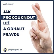How to see through the lie and uncover the truth - Jack Nasher