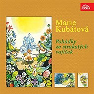 Pohádky ze strakatých vajíček - Marie Kubátová