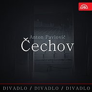 Divadlo, divadlo, divadlo Čechov - Anton Pavlovič Čechov