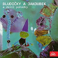 Bludičky a Jakoubek a další pohádky - Zdeněk Zábranský