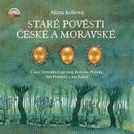 Staré pověsti české a moravské - Alena Ježková